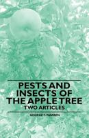 Pests and Insects of the Apple Tree - Two Articles 1446538206 Book Cover
