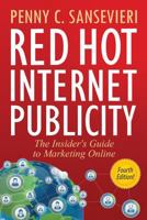 Red Hot Internet Publicity: An Insider's Guide to Promoting Your Book on the Internet! 1519495625 Book Cover