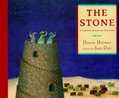 The Stone: A Persian Legend of the Magi 0374371989 Book Cover