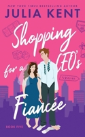 Shopping for a CEO's Fiancee (Shopping for a Billionaire) 1638801657 Book Cover