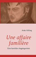 Une affaire familière: Eine familiäre Angelegenheit 3837045927 Book Cover