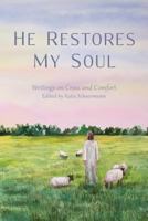 He Restores My Soul 1934328189 Book Cover