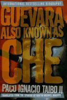 Ernesto Guevara Connu Aussi Comme Le Che, Tome 1 0312155395 Book Cover