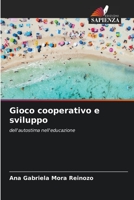 Gioco cooperativo e sviluppo: dell'autostima nell'educazione 6206278026 Book Cover