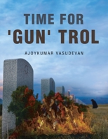 Time for 'GUN' TROL 1669836193 Book Cover