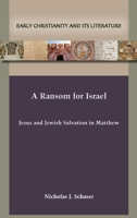 Ransom for Israel : Jesus and Jewish Salvation in Matthew 162837666X Book Cover