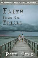 Faith Beyond the Trials 1478298596 Book Cover