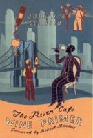 The River Cafe Wine Primer 0316185922 Book Cover