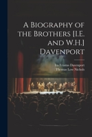 A Biography of the Brothers [I.E. and W.H.] Davenport 1021220175 Book Cover