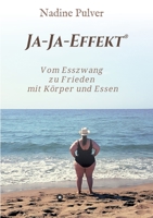 Ja-Ja-Effekt(R): Vom Esszwang zu Frieden mit K�rper und Essen 3347148088 Book Cover