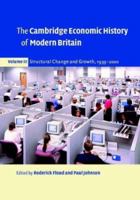 The Cambridge Economic History of Modern Britain 0521527384 Book Cover