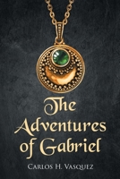 The Adventures of Gabriel B0CHCZFG3L Book Cover