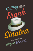 Getting Off On Frank Sinatra: A Copper Black Mystery 0997236906 Book Cover