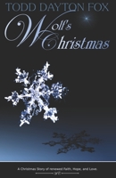 Wolf's Christmas: A Christmas Story of renewed Faith, Hope, and Love 0998075795 Book Cover