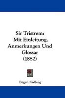 Sir Tristrem: Mit Einleitung, Anmerkungen Und Glossar 110451432X Book Cover