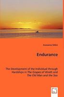 Endurance - The Development of the Individual Through Hardships in the Grapes of Wrath and the Old Man and the Sea 3639048091 Book Cover