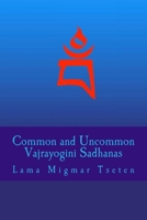 Common and Uncommon Vajrayogini Sadhanas 1986330893 Book Cover