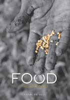 Food: The New Gold 0761346074 Book Cover