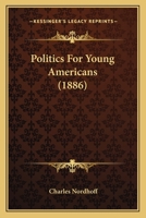 Politics For Young Americans 1015638236 Book Cover