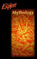 Explore Mythology 1872883621 Book Cover