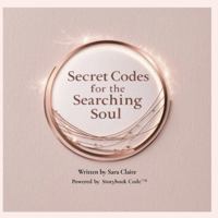 Secret Codes for the Searching Soul B0G4JQ1K14 Book Cover