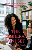 The Kubheran Mindset: 15 Life Lessons to Transform Your Thinking, Wealth, and Success B0GWWMHRX3 Book Cover