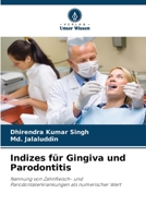 Indizes für Gingiva und Parodontitis: Nennung von Zahnfleisch- und Parodontalerkrankungen als numerischer Wert 6206371581 Book Cover