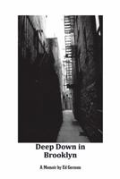 Deep Down in Brooklyn 1456754394 Book Cover