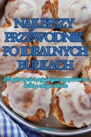 Najlepszy Przewodnik Po Idealnych Bulkach (Polish Edition) 1835837409 Book Cover