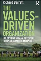 The Values-Driven Organization: Unleashing Human Potential for Performance and Profit 0415815037 Book Cover