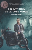 Les Justiciers de la Lune Rouge: À pleines dents 2494286069 Book Cover