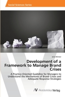 Development of a Framework to Manage Brand Crises 3330508728 Book Cover