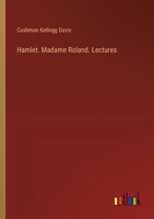 Hamlet. Madame Roland. Lectures 3385107431 Book Cover