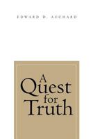 A Quest for Truth 1465354816 Book Cover