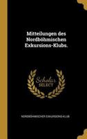 Mitteilungen Des Nordb�hmischen Exkursions-Klubs. 0341364274 Book Cover