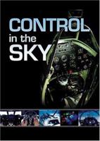 Control in the Sky: The Evolution and History of the Aircraft Cockpit. L.F.E. Coombs 1844151484 Book Cover