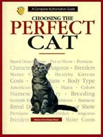 Choosing the Perfect Cat: A Complete Authoritative Guide 0793802075 Book Cover
