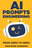 AI Prompt Engineering - Zero to Hero B0F27XPMCY Book Cover