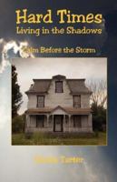 Hard Times - Living in the Shadows 159824678X Book Cover