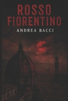 Rosso Fiorentino (Italian Edition) B0FXWCW93C Book Cover