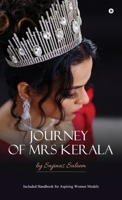 Journey of Mrs Kerala: Included Handbook for Aspiring Women Models B0DPMJHNS7 Book Cover