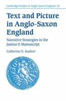 Text and Picture in Anglo-Saxon England: Narrative Strategies in the Junius 11 Manuscript (Cambridge Studies in Anglo-Saxon England) 0521093066 Book Cover