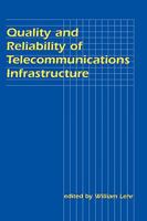 Quality and Reliability of Telecommunications Infrastructure (Telecommunications) 0805816100 Book Cover