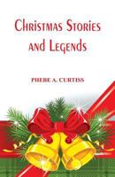 Christmas Stories and Legends 1520286929 Book Cover