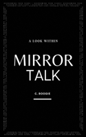 Mirror Talk: A Look Within B08RRKTDLR Book Cover