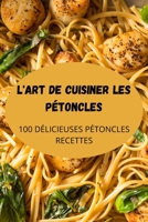 L'Art de Cuisiner Les Pétoncles 1803508078 Book Cover