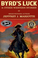 Byrd's Luck & Other Western Stories B0C1MDY6ZW Book Cover