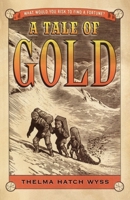 A Tale of Gold 1442430907 Book Cover