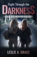 Flight Through the Darkness: Powerless: Book 1 B0B5KV4H5L Book Cover