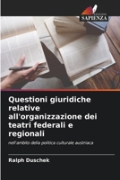 Questioni giuridiche relative all'organizzazione dei teatri federali e regionali 6630326822 Book Cover